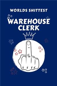 Worlds Shittest Warehouse Clerk