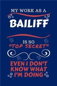 My Work As A Bailiff Is So Top Secret Even I Don't Know What I'm Doing