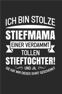 Ich Bin Stolze Stiefmama Einer Verdammt Tollen Stieftochter! Und Ja, Sie Hat Mir Dieses Shirt Geschenkt.