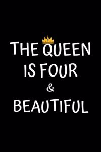 The Queen Is Four And Beautiful