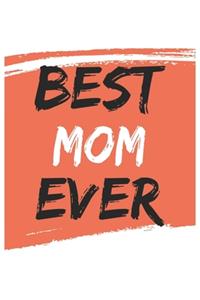 Best mom Ever moms Gifts mom Appreciation Gift, Coolest mom Notebook A beautiful