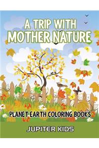 A Trip With Mother Nature