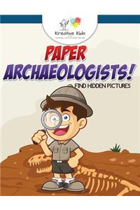 Paper Archaeologists! Find Hidden Pictures
