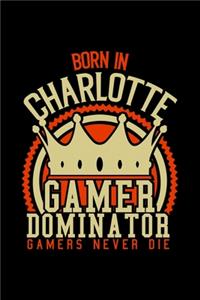 Born in Charlotte Gamer Dominator