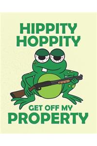 Hippity Hoppity Get Off My Property