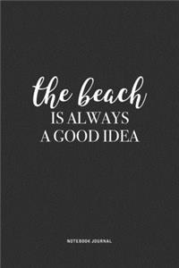 The Beach Is Always A Good Idea