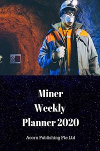 Miner Weekly Planner 2020