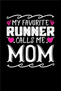 My Favorite Runner Calls Me Mom