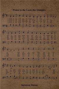 Praise To The Lord The Almighty Hymn Sermon Notes Journal