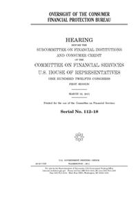 Oversight of the Consumer Financial Protection Bureau