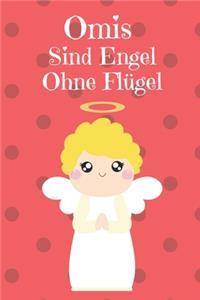 Omis Sind Wie Engel Ohne Flügel
