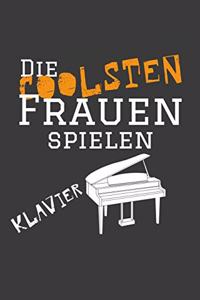 Die coolsten Frauen spielen Klavier