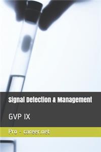 Signal Detection & Management