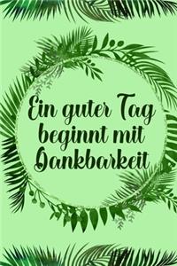 Ein guter Tag beginnt mit Dankbarkeit