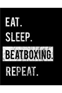 Eat Sleep Beatboxing Repeat