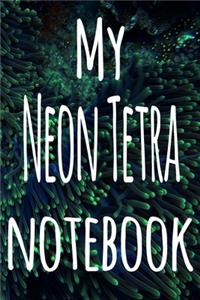 My Neon Tetra Notebook