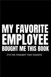 My Favourite Employee Bought Me This Book it's the Thought That Counts