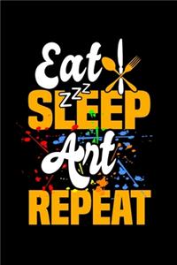 Eat Sleep Art Repeat