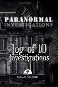 Paranormal Investigations Log Journal for 10 investigations - 6