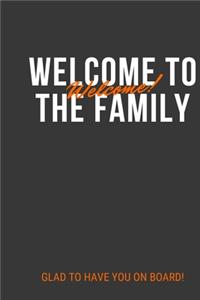 Welcome To The Family