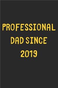 Professional Dad Since 2019