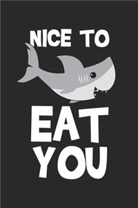 Nice To Eat You