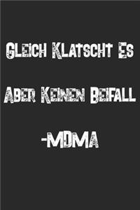 Gleich Klatscht Es Aber Keinen Beifall - MDMA