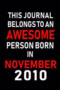 This Journal belongs to an Awesome Person Born in November 2010