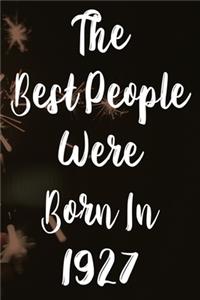 The Best People Were Born In 1927