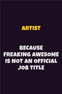 artist, Because Freaking Awesome Is Not An Official Job Title