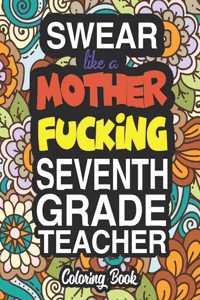 Swear Like A Mother Fucking Seventh Grade Teacher