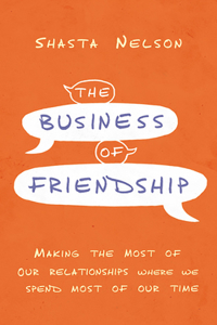 The Business of Friendship