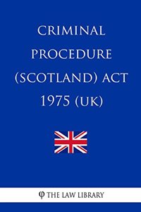 Criminal Procedure (Scotland) Act 1975 (UK)