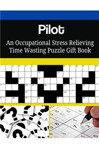 Pilot An Occupational Stress Relieving Time Wasting Puzzle Gift Book