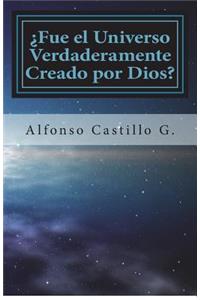 Fue el Universo Verdaderamente Creado por Dios?