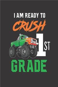 I Am Ready to Crush 1st Grade