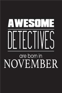 Awesome Detectives Are Born In November