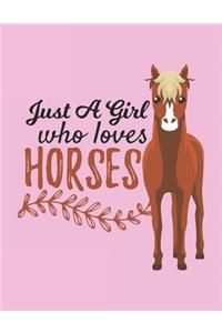 Just A Girl Who Loves Horses