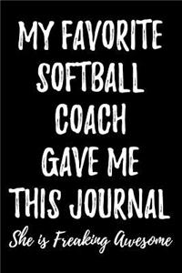 My Favorite Softball Coach Gave Me This Journal She Is Freaking Awesome