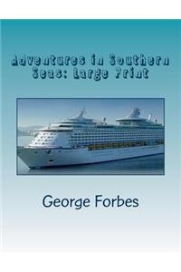 Adventures in Southern Seas: Large Print