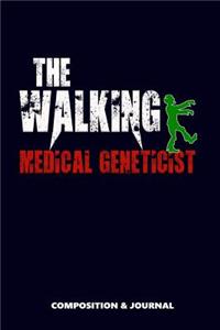The Walking Medical Geneticist