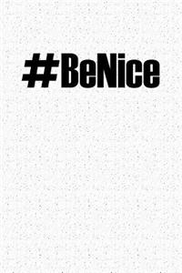 Hashtag Be Nice