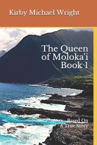 Queen of Moloka'i Book 1