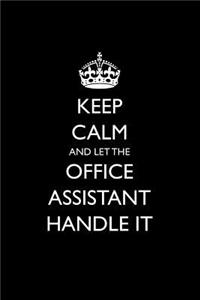 Keep Calm and Let the Office Assistant Handle It