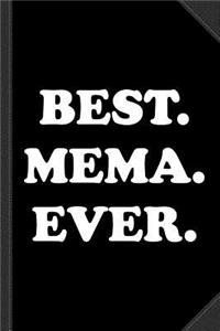 Best Mema Ever Journal Notebook