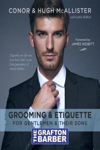 The Grafton Barber Essential Guide to Grooming & Etiquette