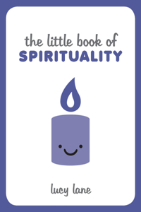 The Little Book of Spirituality