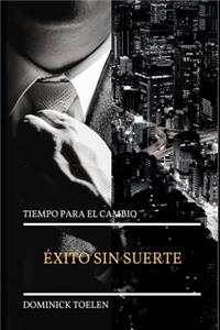 �xito Sin Suerte