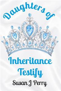 Daughters of Inheritance Testify