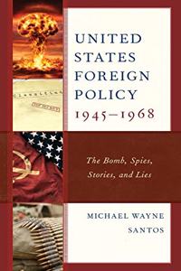 United States Foreign Policy 1945-1968